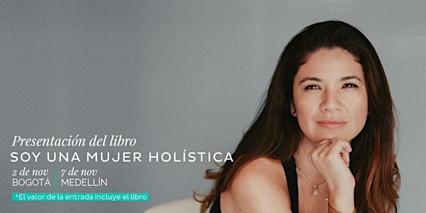 Lanzamiento del libro Soy Una Mujer Holística en Colombia