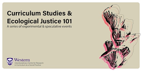 Curriculum Studies & Ecological Justice 101