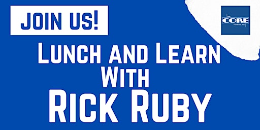 Rick Ruby Lunch and Learn