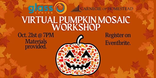 Virtual Pumpkin Mosaic Workshop with Pittsburgh Glass Center