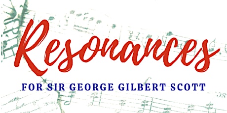 Resonances for Sir George Gilbert Scott