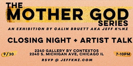 The Mother God Series Closing Night + Artist Talk
