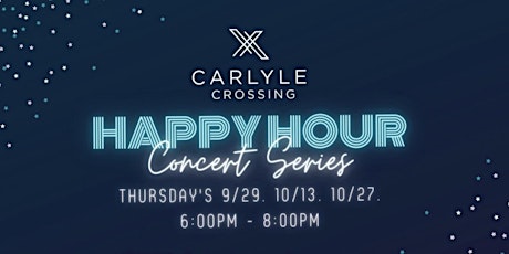 Happy Hour Concert Series at Carlyle Crossing
