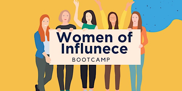 Women of Influence Bootcamp