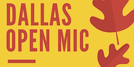 Dallas Open Mic Fridays (18+)