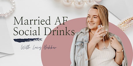 Married AF Brunch | Social Drinks For Married & Engaged Women In Auckland