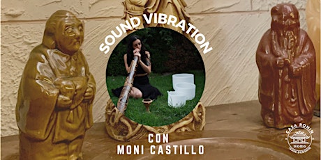 SOUND & VIBRATION HEALING CON MONI CASTILLO
