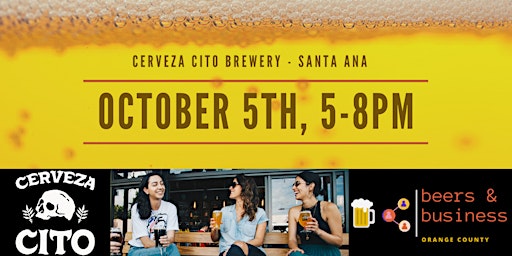 Beers & Business: Cerveza Cito Brewery Edition (Santa Ana)
