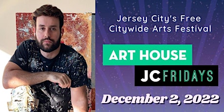 ARTHOUSE JCFRIDAYS ART150 Tarik Mendes Open Art Studio Downtown Jersey City