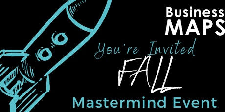Business MAPS & The Millionaire Business Network's Fall Masterminds Event