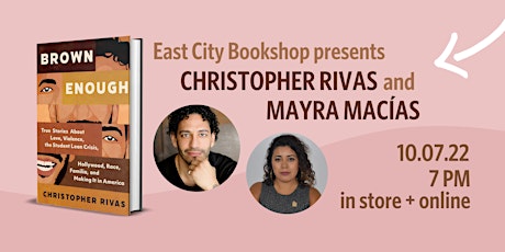 Hybrid Event: Christopher Rivas, Brown Enough, with Mayra Macías