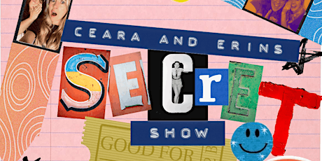 Erin and Ceara’s Secret Show