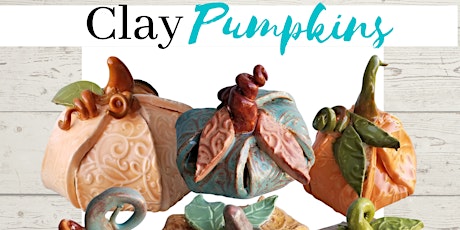Clay Pumpkins Event  for Youth Ages 13+