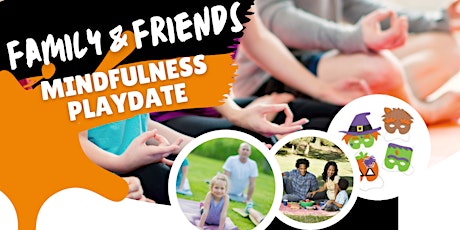 Family & Friends Mindfulness Playdate