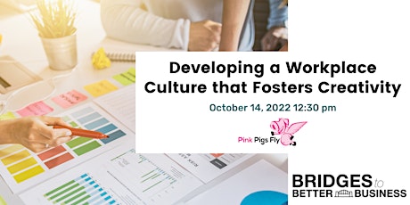 Developing a Workplace Culture that Fosters Creativity