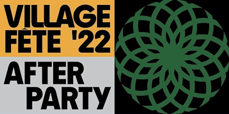 2022 Village Fête After Party | 10th Anniversary Celebration