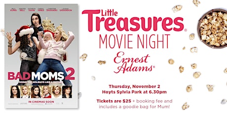 Ernest Adams and Little Treasures present 'Bad Moms 2' - a movie screening. primary image