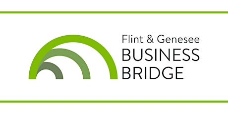 Flint & Genesee Business Bridge Kick-off Event