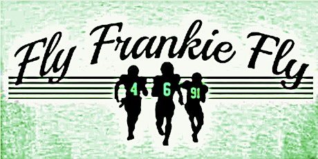 Phightin' Frankie Foundation's 4th Annual Fly Frankie Fly Fundraiser