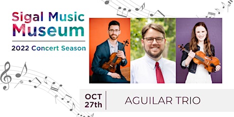 Aguilar Trio Concert at Sigal Music Museum