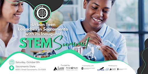 iUrban Teen STEM Summit Sacramento