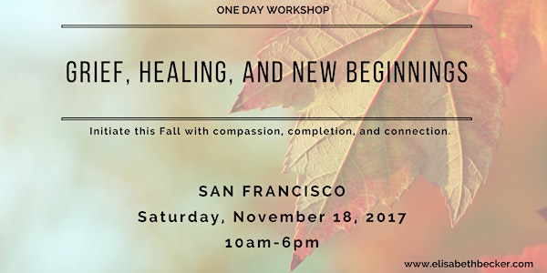 Grief, Healing, and New Beginnings
