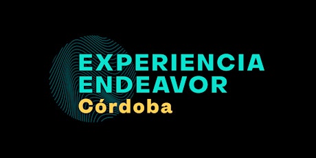 Experiencia Endeavor Córdoba 2022