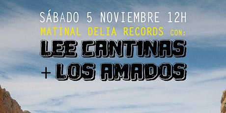 Matinal LEE CANTINAS (Mad) + LOS AMADOS (Mad) [Madrid @ Rock Palace]