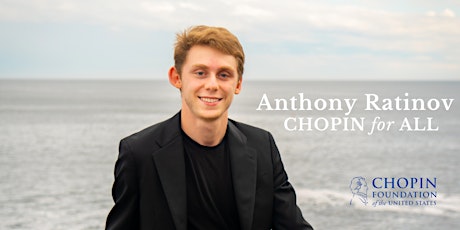 Chopin for All featuring Anthony Ratinov