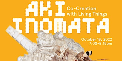 Aki Inomata: Co-Creation with Living Things