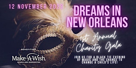 Dreams in New Orleans - Make A Wish Charity Gala