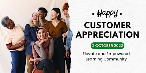 Elevate & Empowered Customer Appreciation