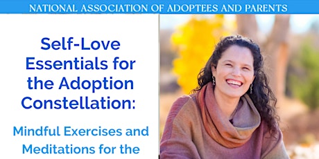 NAAP  - 10.27.22 - Self-Love Essentials for the Adoption Constellation