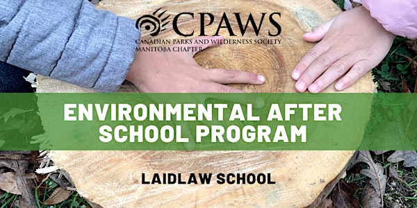 CPAWS Environmental After School Program - Laidlaw School