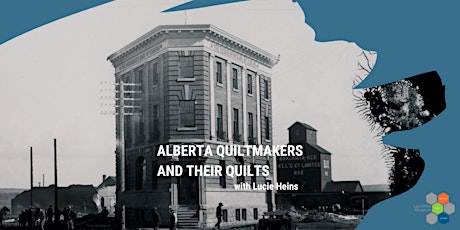 Alberta Quiltmakers and their Quilts on Zoom