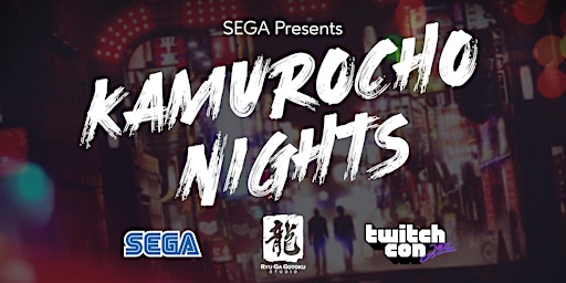 SEGA Presents Kamurocho Nights: A TwitchCon 2022 Mixer