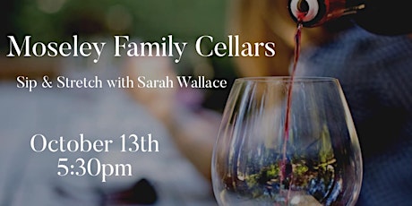 Sip & Stretch with Sarah Wallace at Moseley Family Cellars