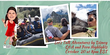 Let's Talk Adventures by Disney - Q&A plus highlights of Peru