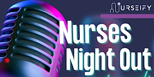 Nurses Night Out: Karaoke in Costume!