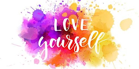 Just Love Yourself - Self-Care and Mindfulness Course