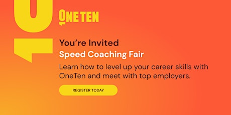 Speed Coaching Fair - Level up your career skills with OneTen on Oct 22!