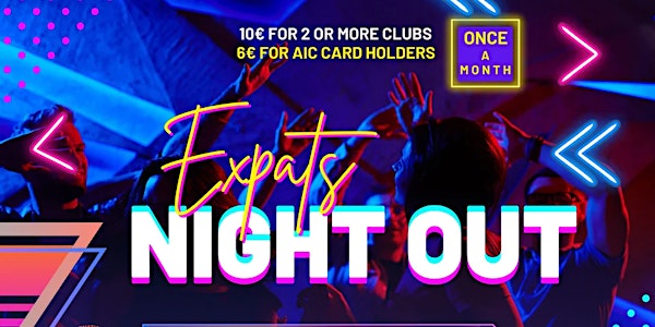 Expats night out : beats and parties, clubs crawling!