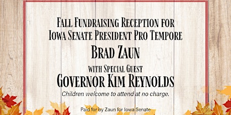 Senator Brad Zaun Reception w/ Special Guest Governor Kim Reynolds primary image