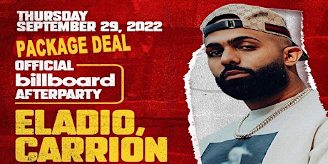 ELADIO - CARRION  - THURSDAY SEPTEMBER 29, 2022 -MIAMI PARTY PACKAGE DEAL