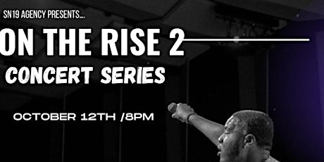 Copy of On The Rise 2  (Concert Series)