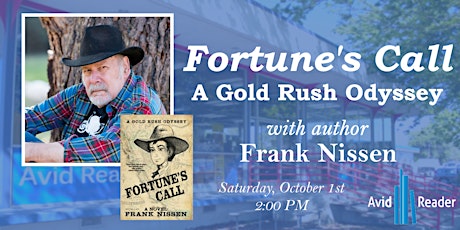 Author Event with Frank Nissen - "Fortune's Call: A Gold Rush Odyssey"
