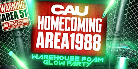 CAU Homecoming Friday: Homecoming Area Warehouse1988 Foam Glow Party