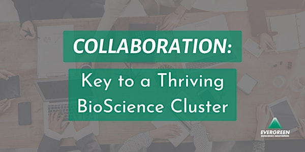 Collaboration: Key to a Thriving BioScience Cluster