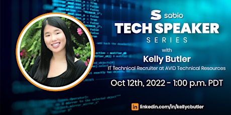 Hauptbild für Sabio Tech Speaker Series Featuring  Kelly C  Butler