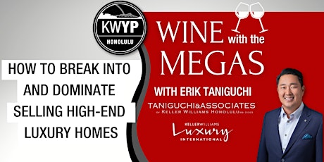 KWYP - WINE WITH A MEGA feat. ERIK TANIGUCHI | DOMINATE LUXURY